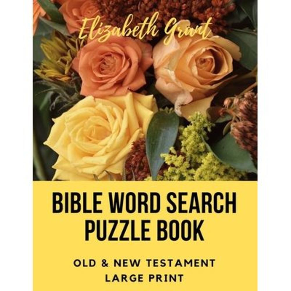 Bible Word Search Puzzle Book: Old & New Testament / 72 Large Print Puzzles -- E